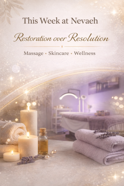 This Week at Nevaeh Med Spa flyer featuring calming spa imagery and the message ‘Restoration over Resolution,’ highlighting massage, skincare, and wellness services in San Antonio, Texas.